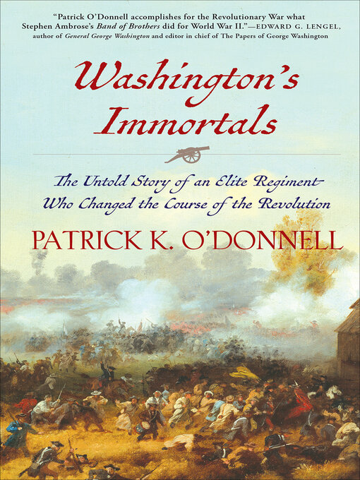 Title details for Washington's Immortals by Patrick K. O'Donnell - Available